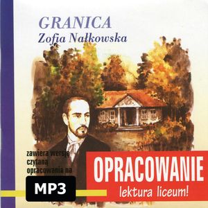 Zofia Nałkowska Granica-opracowanie, Andrzej I. Kordela