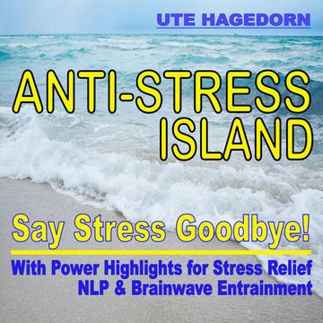 Anti-Stress Island: Say Stress Goodbye! audiobook, Ute Hagedorn
