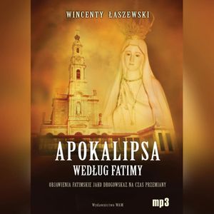 Apokalipsa według Fatimy, Wincenty Łaszewski