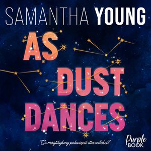 As Dust Dances, Samantha Young