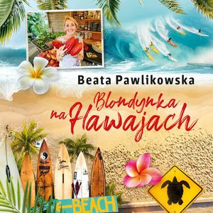 Blondynka na Hawajach, Beata Pawlikowska