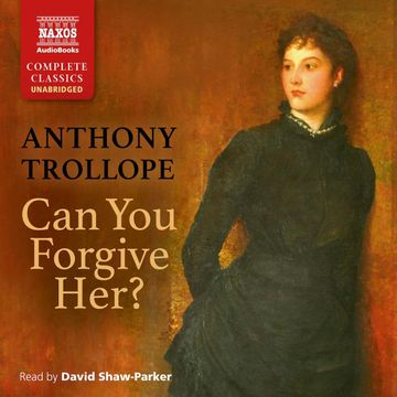 Can You Forgive Her? audiobook, Anthony Trollope