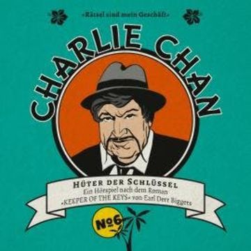 Charlie Chan, Fall 6: Hüter des Schlüssels audiobook, Earl Derr Biggers, Marc Freund