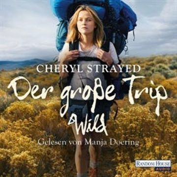 Der große Trip audiobook, Cheryl Strayed