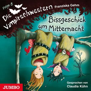 Die Vampirschwestern.Bissgeschick um Mitternacht, Franziska Gehm