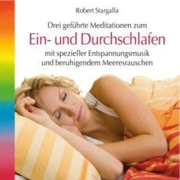 Ein- und Durchschlafen (ungekürzt) audiobook, Robert Stargalla
