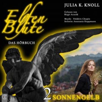 Elfenblüte - Sonnengelb audiobook, Julia Kathrin Knoll