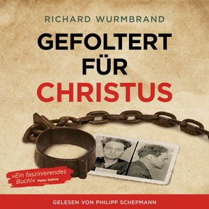 Gefoltert für Christus, Richard Wurmbrand