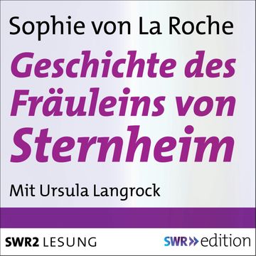 Geschichte des Fräuleins von Sternheim audiobook, Sophie von La Roche