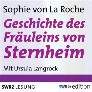Geschichte des Fräuleins von Sternheim, Sophie von La Roche