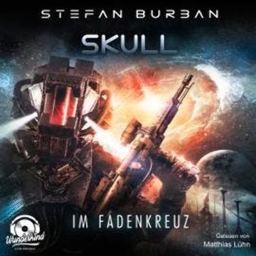 Im Fadenkreuz - Skull, Band 2 (ungekürzt) audiobook, Stefan Burban