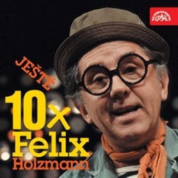 Ještě 10x Felix Holzmann audiobook, Felix Holzmann