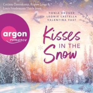 Kisses in the Snow (Ungekürzte Lesung), Leonie Lastella, Tonia Krüger, Valentina Fast