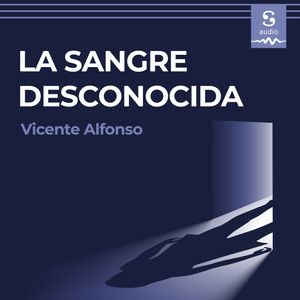 La sangre desconocida, Vicente Alfonso
