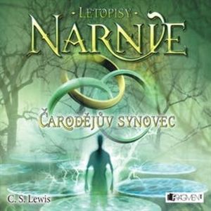 Letopisy Narnie 1 - Čarodějův synovec, Clive Staples Lewis
