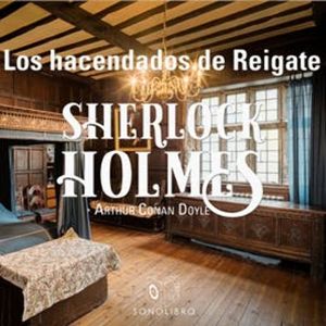 Los hacendados de Reigate (Sherlock Holmes), Sir Arthur Conan Doyle