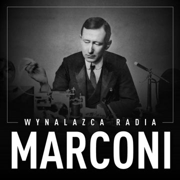Marconi. Wynalazca radia audiobook, J. Grodzieński