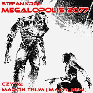 Megalopolis 2077, Stefan Król