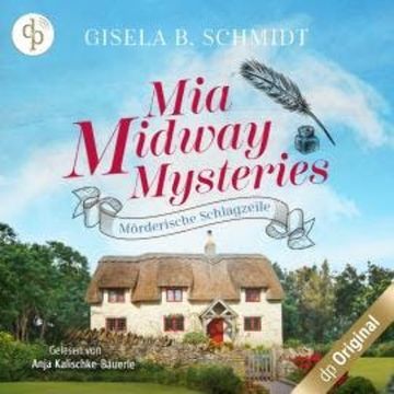 Mörderische Schlagzeile - Mia Midway Mysteries-Reihe, Band 3 (Ungekürzt) audiobook, Gisela B. Schmidt