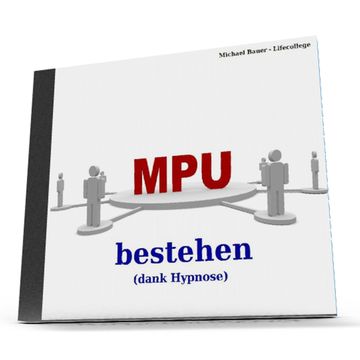MPU bestehen (dank Hypnose) audiobook, Michael Bauer
