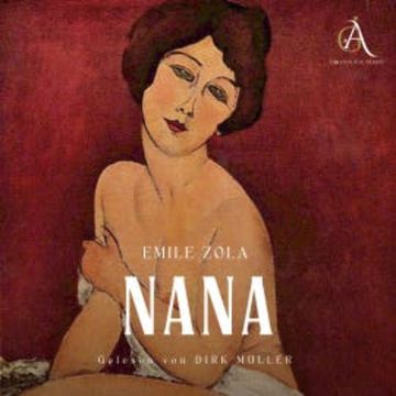 Nana - Hörbuch Klassiker audiobook, Emile Zola