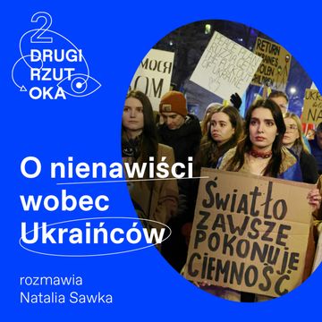 Nazywali ją ruską k*wą i banderówką. Zoriana Varenia o nienawiści wobec Ukraińców [DRUGI RZUT OKA] audiobook, OKO.press