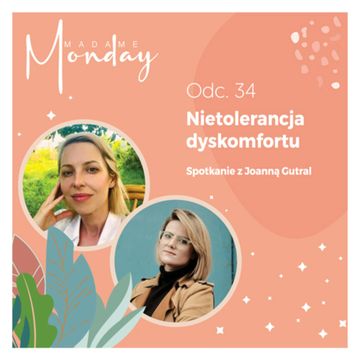 Nietolerancja dyskomfortu - rozmowa z Joanną Gutral audiobook, Joanna Flis