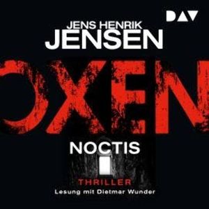 Oxen. Noctis - Niels-Oxen-Reihe, Band 5 (Ungekürzt), Jens Henrik Jensen