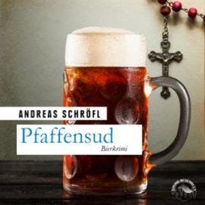 Pfaffensud (Ungekürzt), Andreas Schröfl