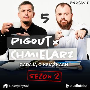 PigOut i Chmielarz gadają o książkach 2. Odcinek 5, PigOut, Wojciech Chmielarz