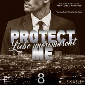 Protect Me - Liebe unerwünscht audiobook, Allie Kinsley