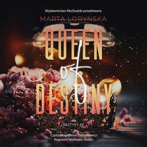 Queen Of Destiny, Marta Loryńska