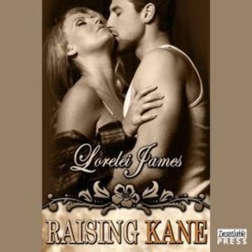 Raising Kane - Rough Riders, Book 9 (Unabridged) audiobook, Lorelei James