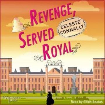 Revenge, Served Royal - Lady Petra Inquires, Book 3 (Unabridged) audiobook, Celeste Connally