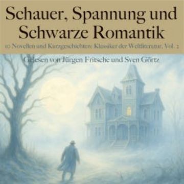 Schauer, Spannung und Schwarze Romantik, Vol. 2: 10 Novellen und Kurzgeschichten audiobook, Jack London