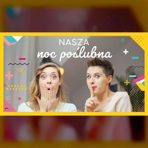 SEX EDU | Nasza noc poślubna | ODC. 93 | mama lama, Anna Weber, Ola Woźniak