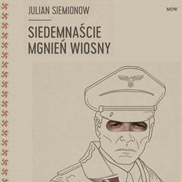 Siedemnaście Mgnień Wiosny audiobook, Julian Siemionow