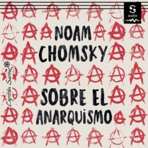 Sobre el anarquismo, Noam Chomsky