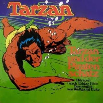 Tarzan, Folge 2: Tarzan und der Piratenschatz audiobook, Edgar Rice Burroughs, Wolfgang Ecke