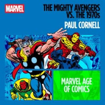 The Mighty Avengers vs. the 1970s audiobook, Paul Cornell