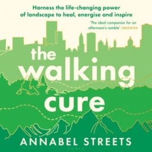 The Walking Cure, Annabel Streets