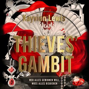 Thieves' Gambit - Teil 1: Wer alles gewinnen will, muss alles riskieren (Ungekürzt), Kayvion Lewis
