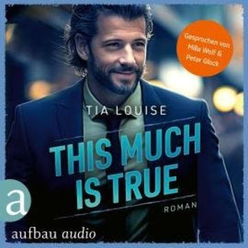 This much is true - Taking Chances, Band 1 (Ungekürzt) audiobook, Tia Louise