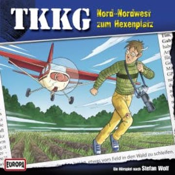TKKG - Folge 191: Nord-Nordwest zum Hexenplatz audiobook, Martin Hofstetter