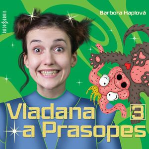 Vladana a prasopes 3, Barbora Haplová