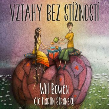 Vztahy bez stížností audiobook, Will Bowen