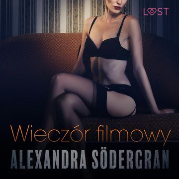 Wieczór filmowy. Opowiadanie erotyczne, Alexandra Södergran