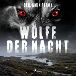 Wölfe der Nacht, Benjamin Percy