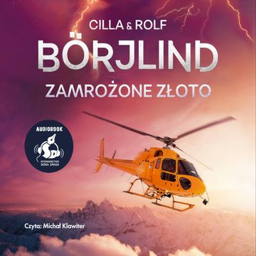 Zamrożone złoto audiobook, Cilla Börjlind, Rolf Börjlind