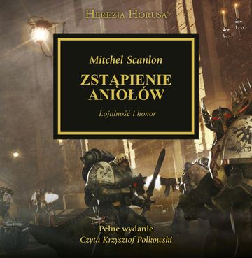 Herezja Horusa. Zstąpienie Aniołów. Tom 6 audiobook, Mitchel Scanlon